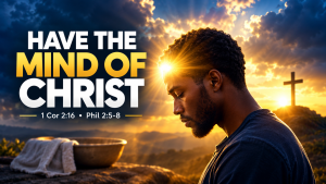 Have a mind of Christ